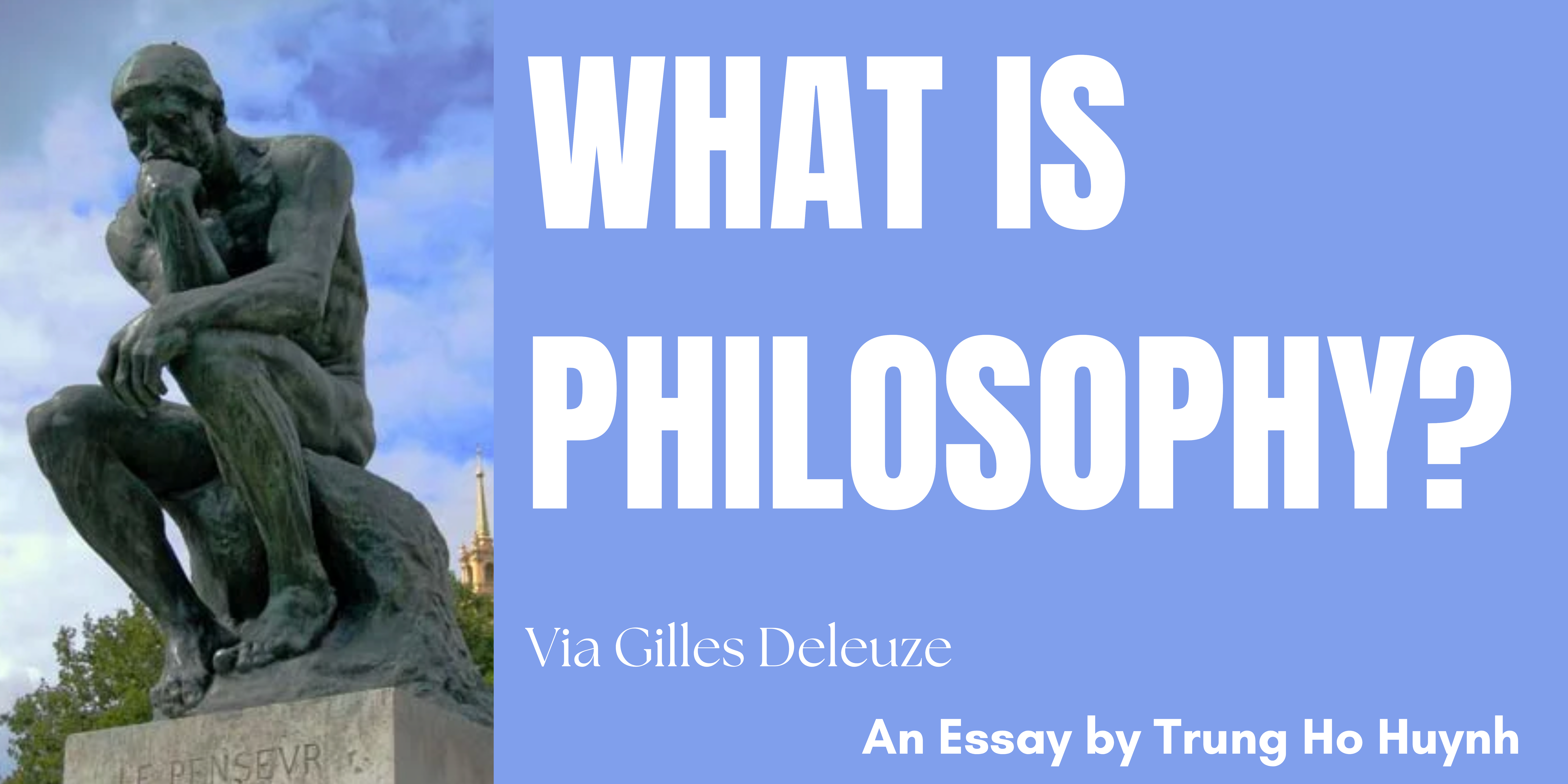 What is Philosophy? – Via Gilles Deleuze