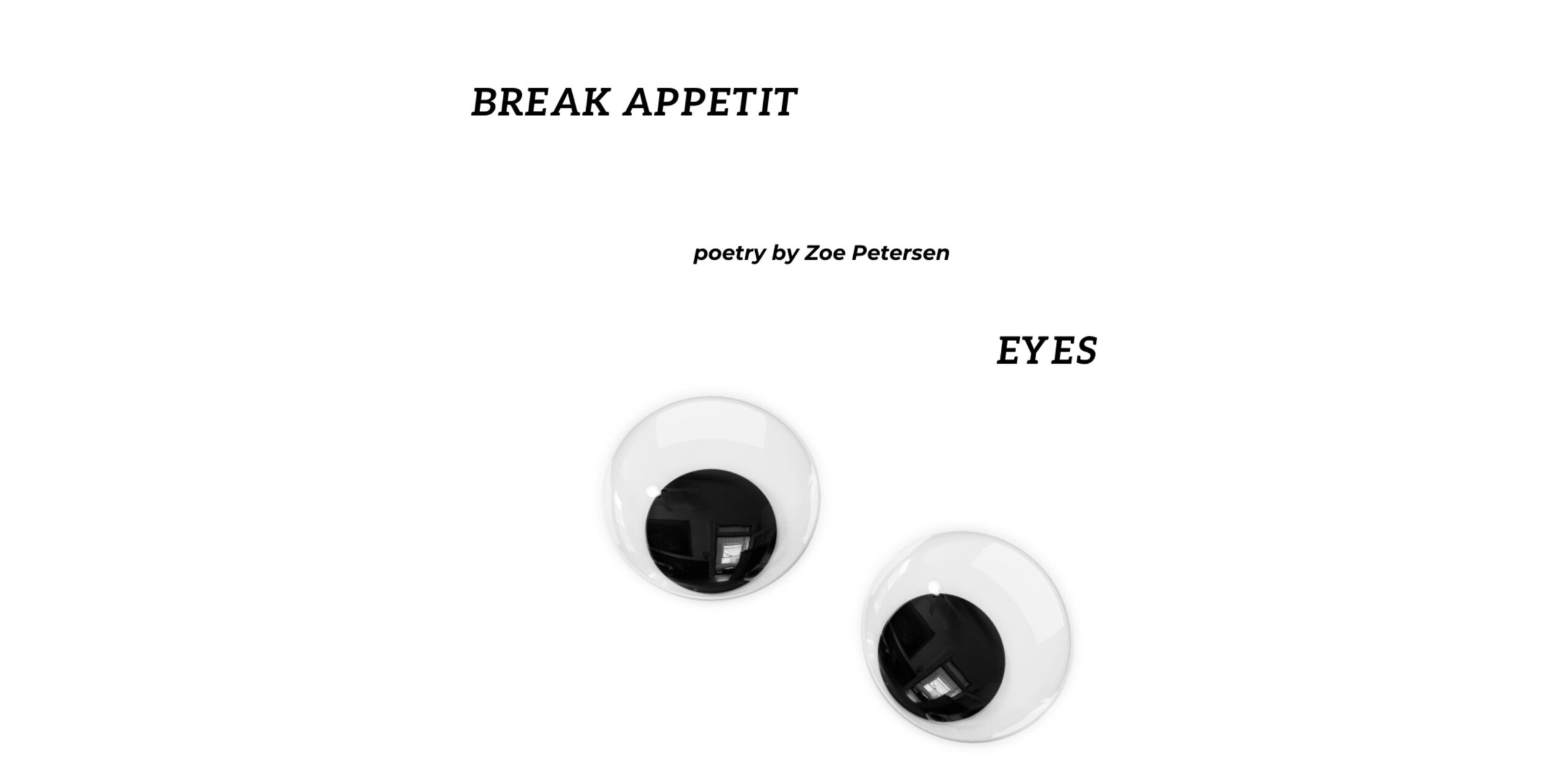 Break Appetit//eyes